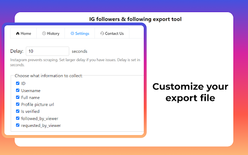 IG Exporter Scraper: Export Instagram Followers Following data to list from Chrome web store to be run with OffiDocs Chromium online IG Exporter Scraper: Export Instagram Followers Following data to list from Chrome web store to be run with OffiDocs Chromium online