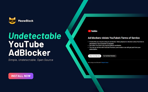 MeowBlock: An Undetectable YouTube™ AdBlocker from Chrome web store to be run with OffiDocs Chromium online MeowBlock: An Undetectable YouTube™ AdBlocker from Chrome web store to be run with OffiDocs Chromium online