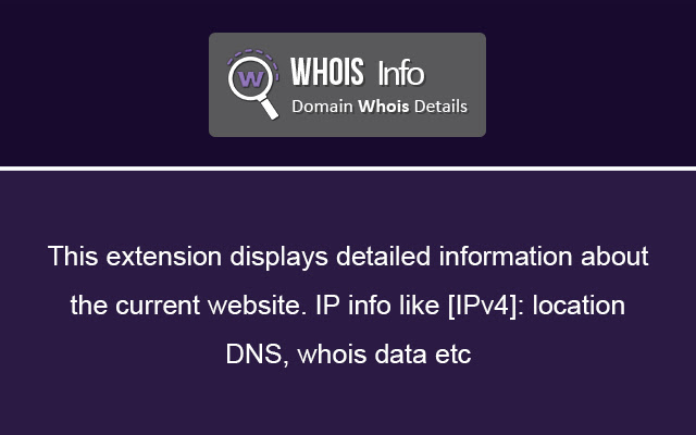 Whois Info from Chrome web store to be run with OffiDocs Chromium online Whois Info from Chrome web store to be run with OffiDocs Chromium online