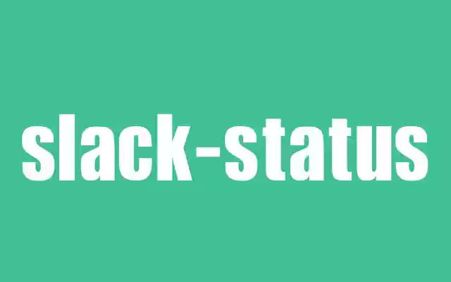 slack status from Chrome web store to be run with OffiDocs Chromium online slack status from Chrome web store to be run with OffiDocs Chromium online